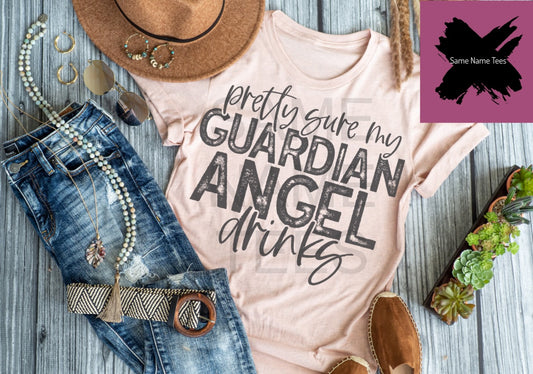 Pretty Sure My Guardian Angel Drinks