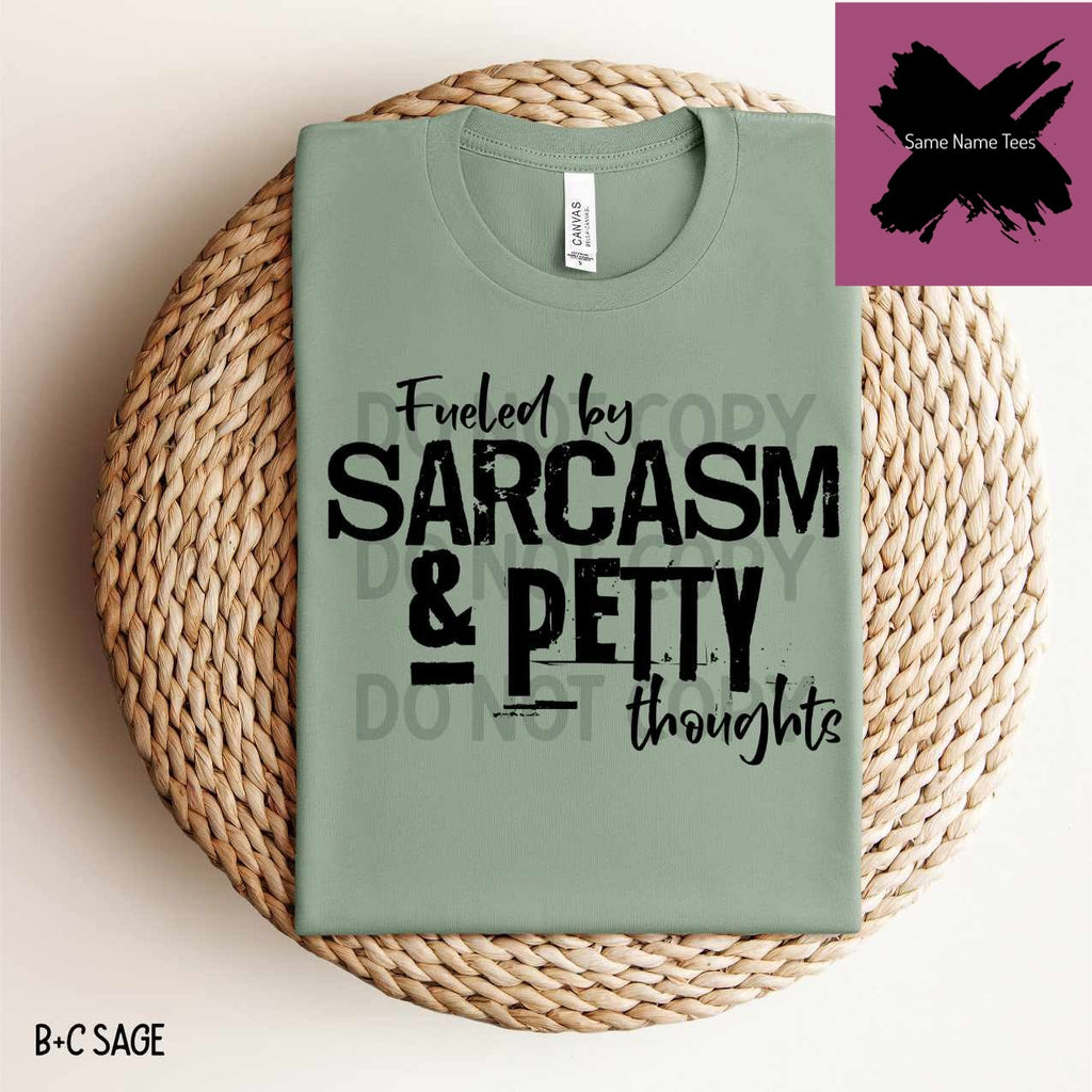 Fueled By Sarcasm and Petty Thoughts