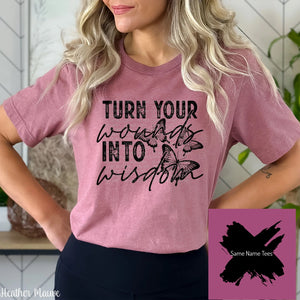 Turn your wounds into wisdom