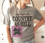 Unapologetically Country As Hell