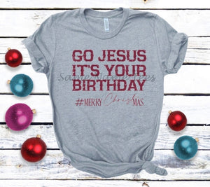 Go Jesus It’s Your Birthday